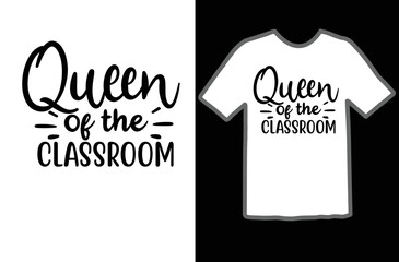 Queen of the classroom svg design
