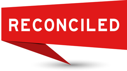 Red color speech banner with word reconciled on white background