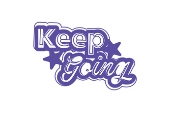 Keep going letter logo and sticker design template