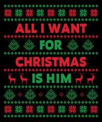 Fototapeta na wymiar All i want for Christmas is him Christmas T-shirt
