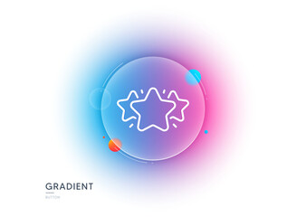 Stars line icon. Gradient blur button with glassmorphism. Favorite sign. Positive feedback symbol. Transparent glass design. Star line icon. Vector