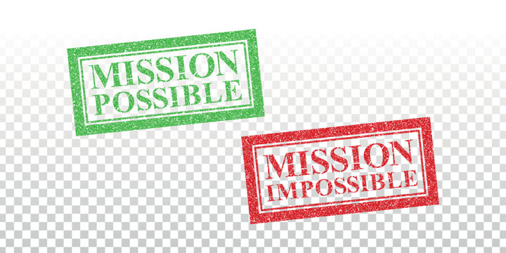 Vector realistic isolated rubber stamp of Mission Possible and Impossible on the transprarent background.