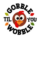 Gobble til you wobble svg sign. Thanksgiving Turkey clip art. Isolated transparent background. Round monogram
