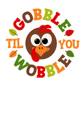 Gobble til you wobble svg sign. Thanksgiving decor. Turkey face clip art. Isolated transparent background. Round monogram