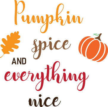 Vector Pumpkin Spice And Everything Nice