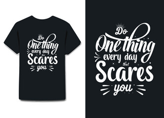 Do one thing every day that scares you. Handwritten modern calligraphy. Inscription for postcards, posters, prints, greeting cards.
Inspirational vector typography.