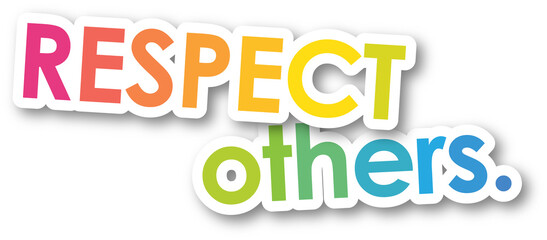 RESPECT OTHERS. colorful typographic slogan with rainbow gradient on transparent background - obrazy, fototapety, plakaty