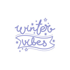 Hand lettering winter vibes on a white background. Vector illustration. Quote for postcard, t-shirt, banner, poster, etc.