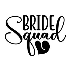 Bride squad svg