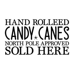 Hand rolled candy canes north pole approved sold here svg