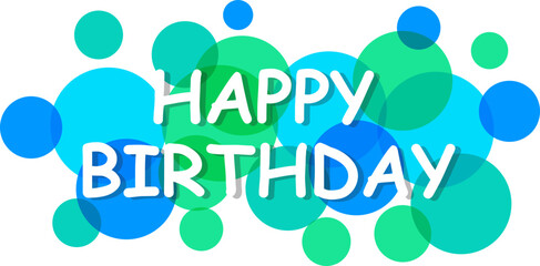 Happy birthday vector background. Happy birthday banner with text for greeting card. Transparent circles on white background. Paper letters for card and banner design. Vector illustration