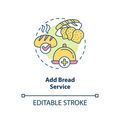 Add bread service concept icon. Improving customer satisfaction abstract idea thin line illustration. Beginning of meal. Isolated outline drawing. Editable stroke. Arial, Myriad Pro-Bold fonts used