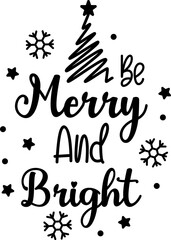 be merry and bright lettering and quote illustration