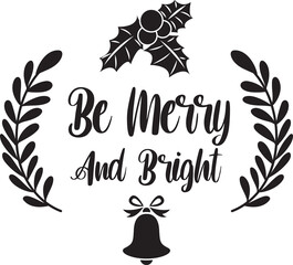 Obraz premium be merry and bright lettering and quote illustration