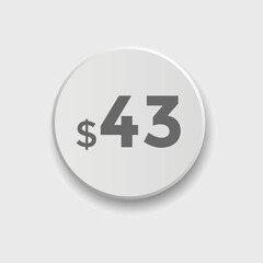 43 dollar price tag. 43$ dollar USD price symbol. price 43 Dollar sale banner in USD. Business or shopping promotion marketing concept

