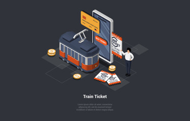 Online Tram Tickets Buy App And Public Transport Concept. Male Character Buying Tickets Online At City Tram Stop. City Transport Simplicity and Convenience. Isometric 3d Cartoon Vector Illustration