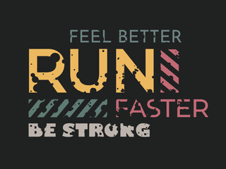 Obraz premium Vector emblem, print for clothes. Feel better be strong.
