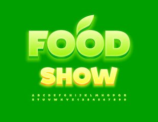 Vector advertising poster Food Show. Glowing Green Font. Artistic Alphabet Letters and Numbers