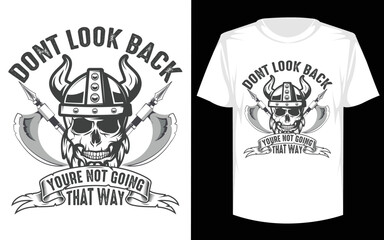 Don't look back you're not going that way. Viking T-Shirt Design