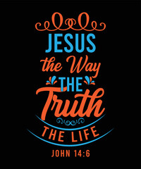 Fototapeta premium Jesus the way the truth the life christian print template design