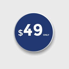 Monthly 49 Dollar price tag or sticker. forty nine dollars sales tag. shopping promotion marketing concept. sale promotion Price Sticker Design
