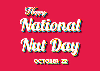 Happy National Nut Day, october 22. Calendar of october Retro Text Effect