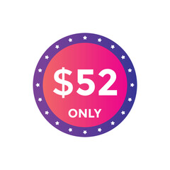 52 dollar price tag. Price $52 USD dollar only Sticker sale promotion Design. shop now button for Business or shopping promotion
