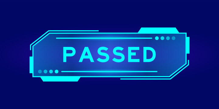 Futuristic hud banner that have word passed on user interface screen on blue background