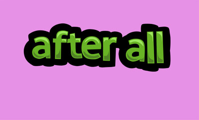 AFTER ALL writing vector design on a pink background