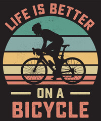 LIFE IS BETTER ON A BICYCLE DESIGN
