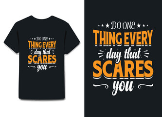 Do one thing every day that scares you ,Inscription for postcards, posters, prints, greeting cards.