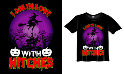 I am in love with witches T-Shirt Design Template. Halloween T-Shirt with Night, Moon, Witch. Night background T-Shirt for print.