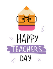 Teacher day concept. Small pencil with glasses and inscription. Education and training, international autumn holiday, September 1. Gift or surprise, greeting card. Cartoon flat vector illustration
