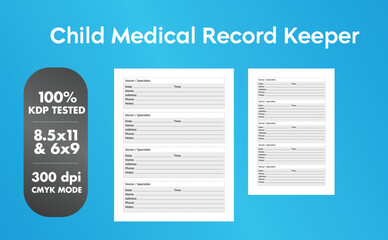 This is a Child Medical Record Keeper with 2 most popular sizes 8.5x11 and 6x9. Fully ready to print.