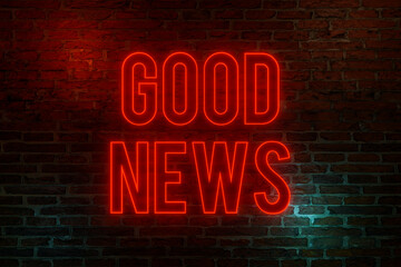 Good news, neon sign. Brick wall at night with the text "Good news" in red neon letters. Announcement message, happiness and inspiration concept. 3D illustration 