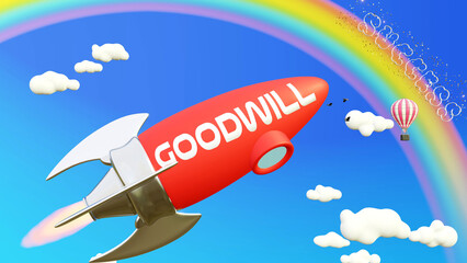 Goodwill help achieving success in business and life. Cartoon rocket labeled with text Goodwill, flying high in the blue sky to reach the rainbow, reward and success.,3d illustration