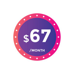 Monthly 67 Dollar price tag or sticker. sixty sevens sales tag. shopping promotion marketing concept. sale promotion Price Sticker Design
