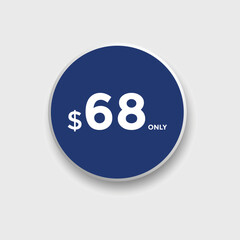 68 dollar price tag. Price $68 USD dollar only Sticker sale promotion Design. shop now button for Business or shopping promotion
