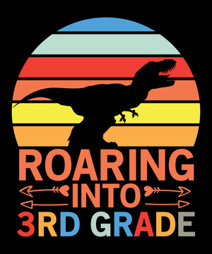 Roaring Into 3rd Grade, Shirt Print Template, Back To School, Class Room, New Year Class