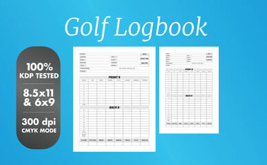 This is a Golf Logbook with the 2 most popular sizes 8.5x11 and 6x9. Fully ready to print.