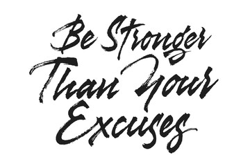 Be Stronger Than Your Excuses