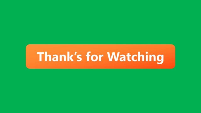 Thanks for Watching the Animated text on the green screen