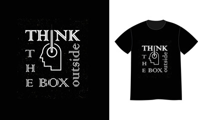 Think Outside the box quotes t shirt design concept