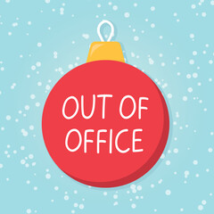 auto responder out of office written on chrismas bauble; winter, christmas vacation concept - vector illustration