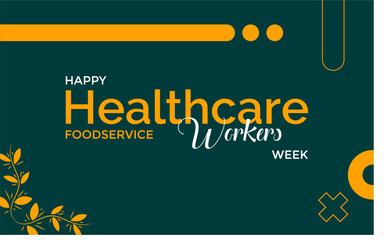 National Healthcare Foodservice Workers Week. Holiday concept. Template for background, banner, card, poster, t-shirt with text inscription
