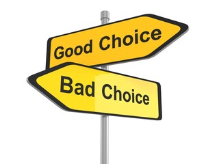Good choice or bad choice sign