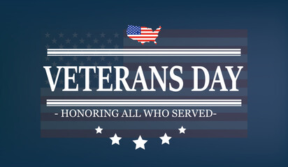 United States Veterans Day celebrate banner with american  national flag. Honoring all who served. Vector illustration.