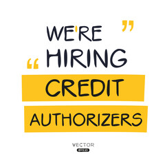 We are hiring (Credit Authorizers), vector illustration.