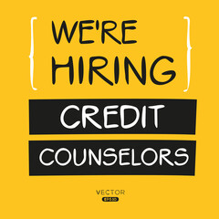 We are hiring (Credit Counselors), vector illustration.
