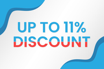 Discount up to 11%. Discount offer price sign. Special offer symbol. Vector illustration of a discount tag badge. Perfect template design for shop and sales banners